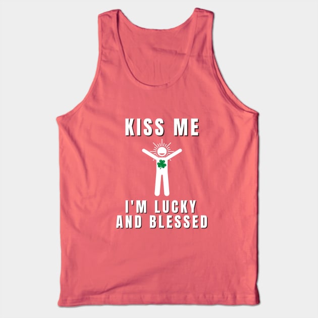 Kiss me I'm luck and blessed Tank Top by Rebecca Abraxas - Brilliant Possibili Tees